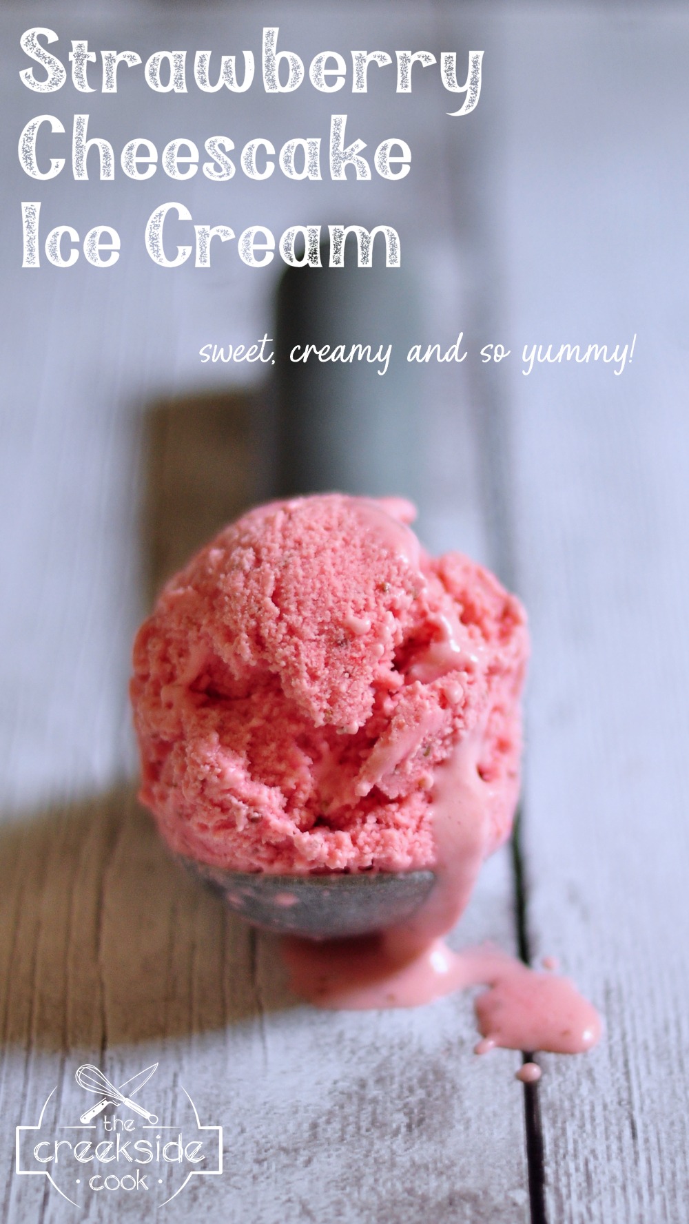 Strawberry Cheesecake Ice Cream on The Creekside Cook