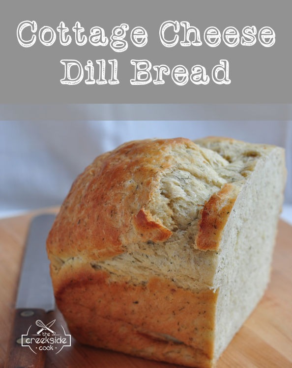 Cottage Cheese Dill Bread on The Creekside Cook