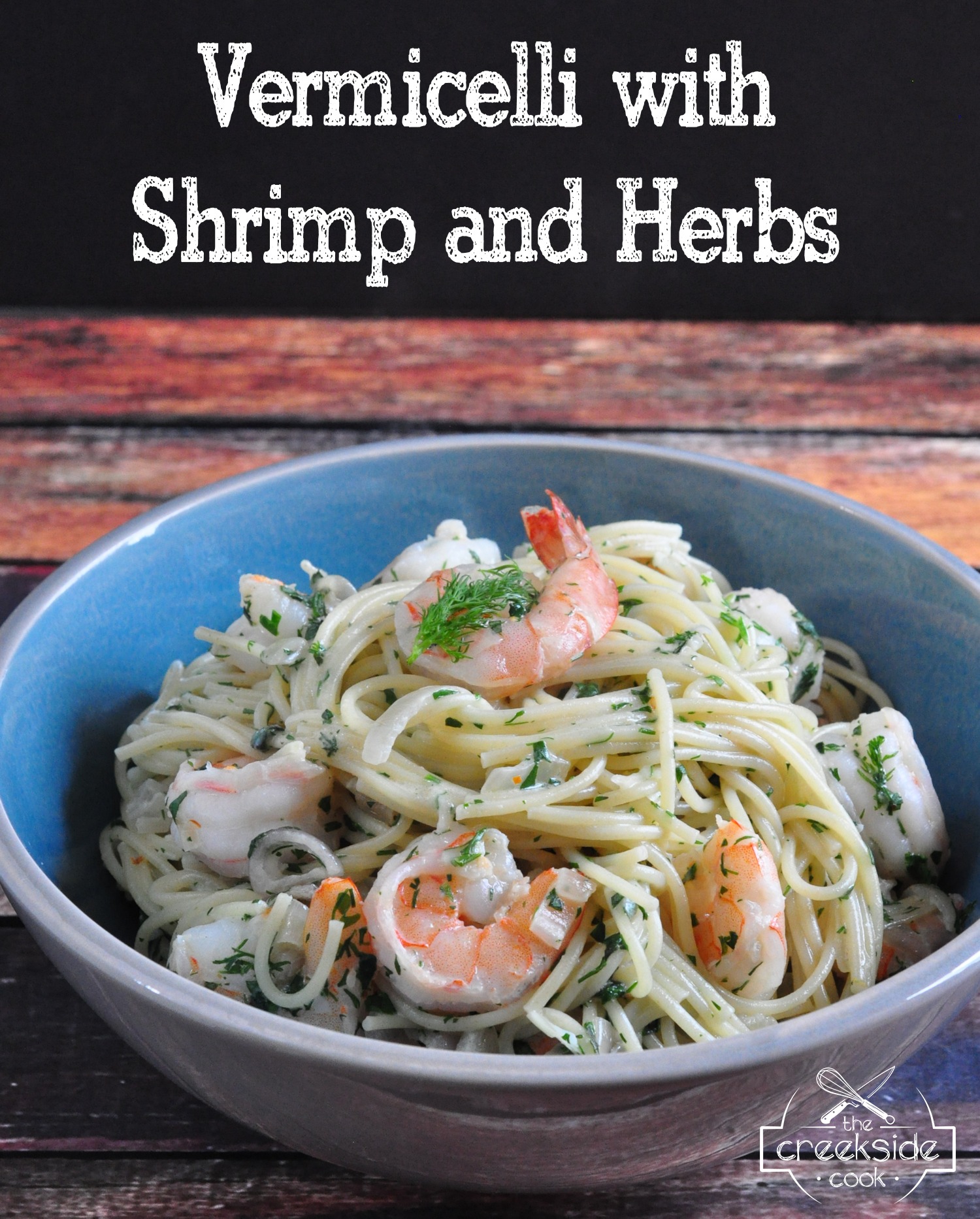 Vermicelli with Shrimp and Herbs on The Creekside Cook