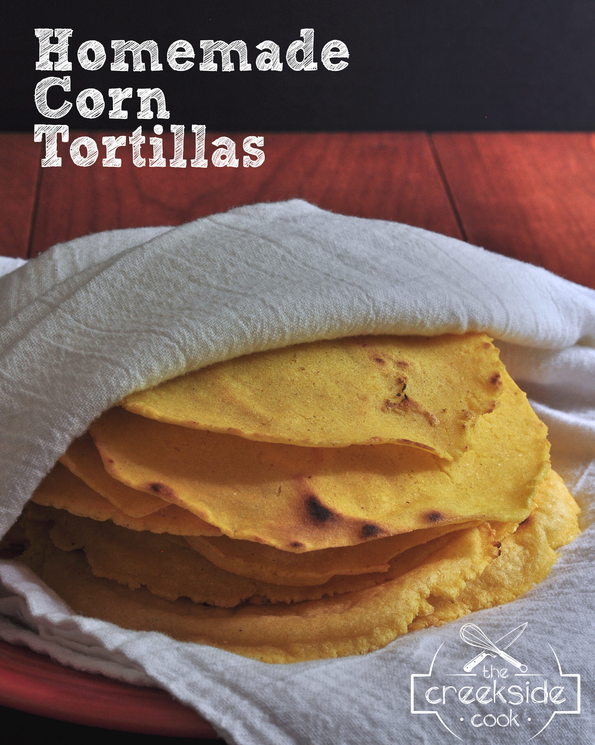 Recipe for Homemade Corn Tortillas on The Creekside Cook