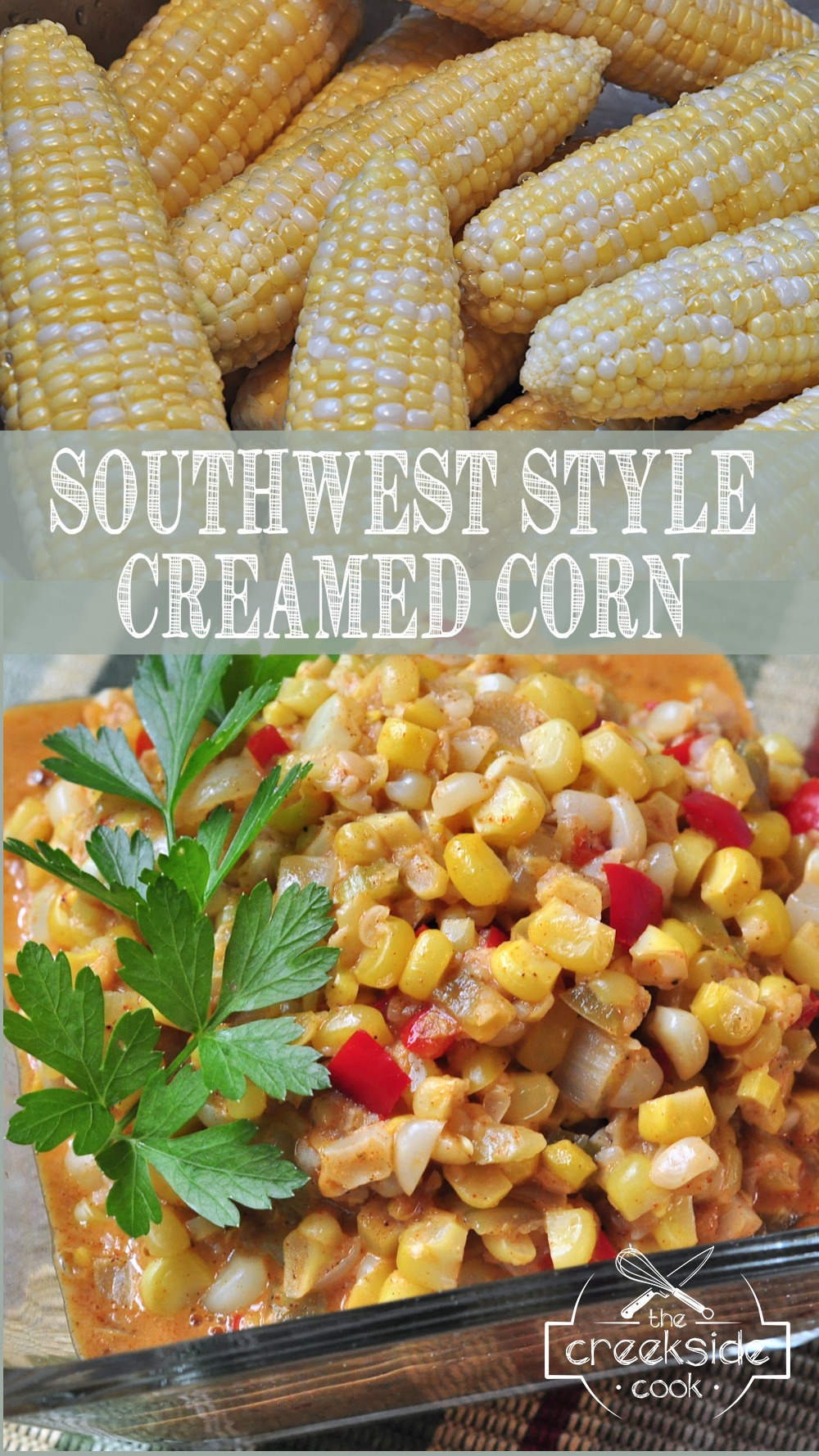 Pinterest pin for Southwest Creamed Corn on The Creekside Cook