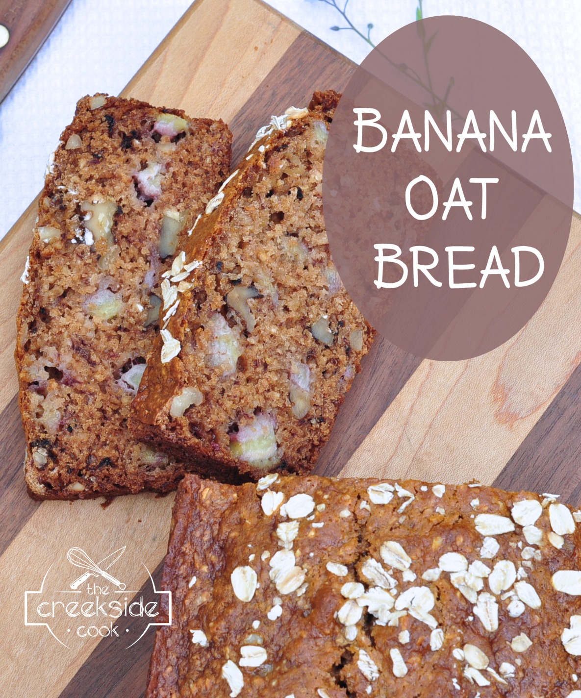 Recipe for Banana Oat Bread on The Creekside Cook