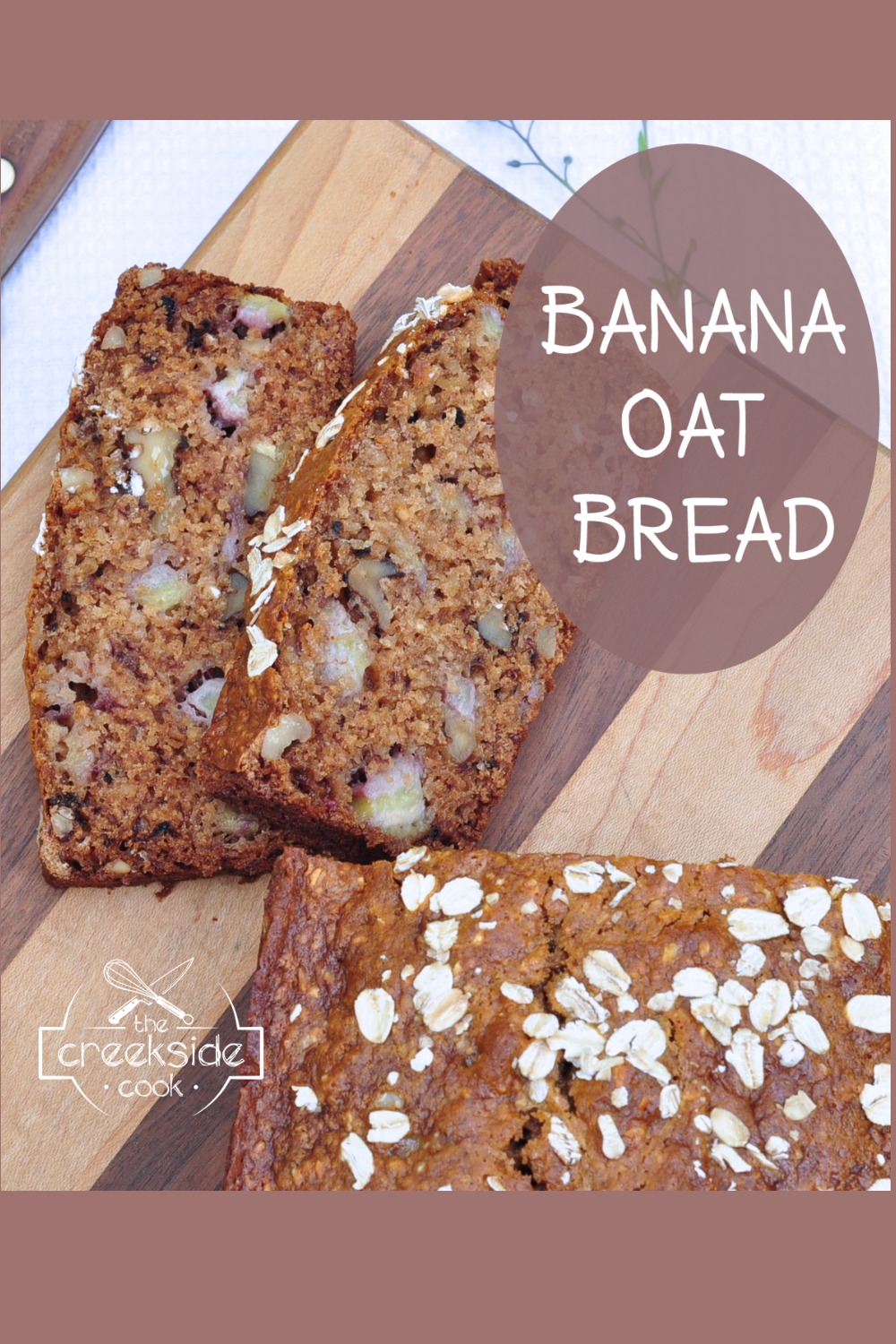 pinterest pin for banana oat bread on the creekside cook