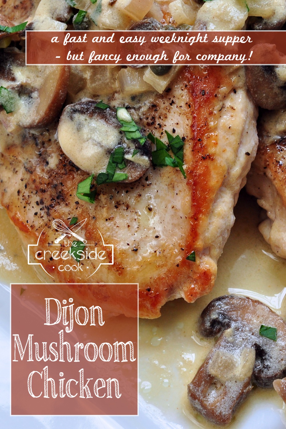 Pinterest pin for Dijon Mushroom Chicken on The Creekside Cook