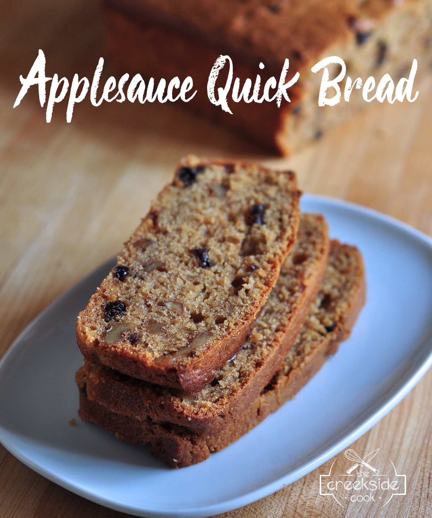 Applesauce Quick Bread on The Creekside Cook